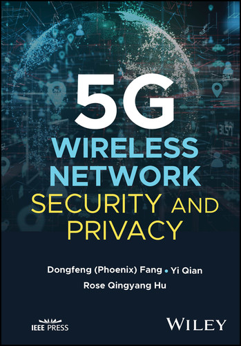 5G Wireless Network Security and Privacy (IEEE Press) book cover by DongFeng Fang, Yi Qian, Rose Qingyang Hu