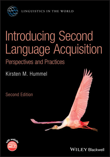 Introducing Second Language Acquisition: Perspectives and Practices (Linguistics in the World) book cover by Kirsten M. Hummel