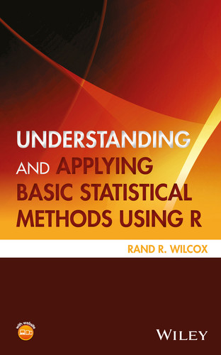 Understanding and Applying Basic Statistical Methods Using R book cover by Rand R. Wilcox