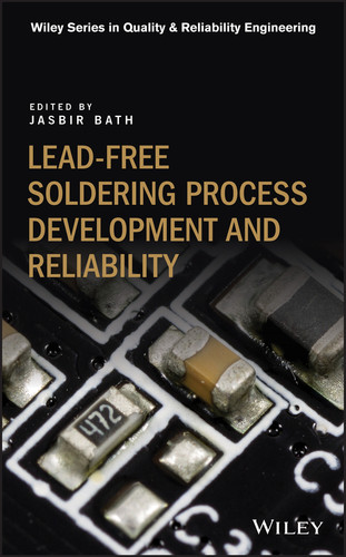 Lead-free Soldering Process Development and Reliability (Quality and Reliability Engineering Series) book cover by 