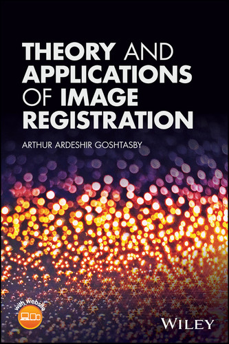 Theory and Applications of Image Registration book cover by Arthur Ardeshir Goshtasby