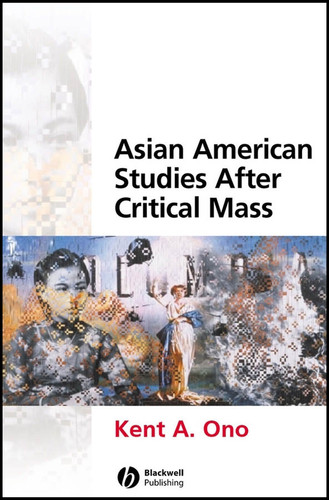 Asian American Studies After Critical Mass book cover by 