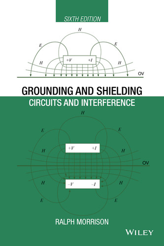 Grounding and Shielding: Circuits and Interference (IEEE Press) book cover by Ralph Morrison