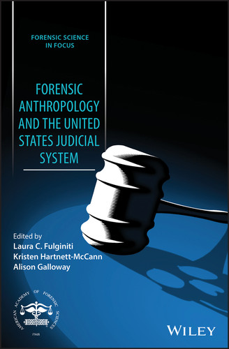 Forensic Anthropology and the United States Judicial System (Forensic Science in Focus) book cover by 