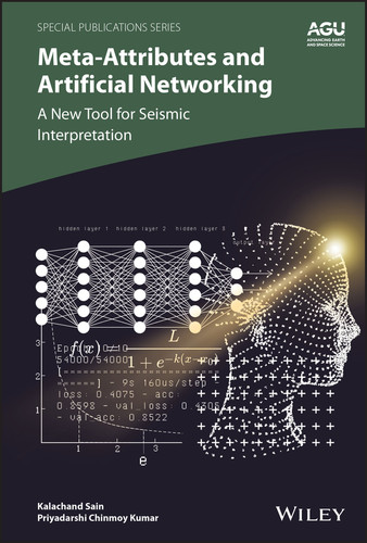 Meta-attributes and Artificial Networking: A New Tool for Seismic Interpretation (Special Publications) book cover by Kalachand Sain, Priyadarshi Chinmoy Kumar