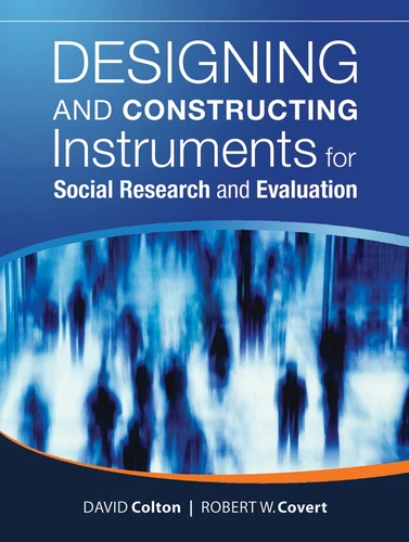 Designing and Constructing Instruments for Social Research and Evaluation (Research Methods for the Social Sciences) book cover by David Colton, Robert W. Covert
