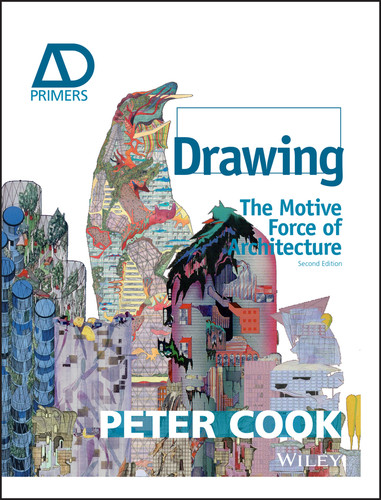 Drawing: The Motive Force of Architecture (Architectural Design Primer) book cover by Sir Peter Cook