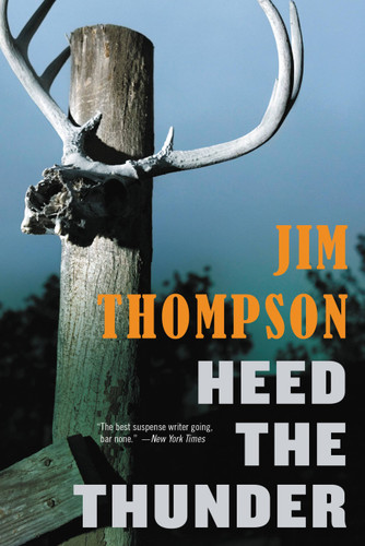 Heed the Thunder (Mulholland Classic) book cover by Jim Thompson