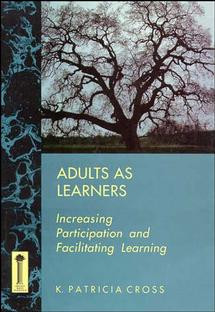 Adults as Learners: Increasing Participation and Facilitating Learning book cover by K. Patricia Cross