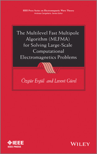 The Multilevel Fast Multipole Algorithm (MLFMA) for Solving Large-Scale Computational Electromagnetics Problems (IEEE Press) book cover by Ozgur Ergul, Levent Gurel