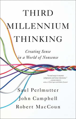 Third Millennium Thinking: Creating Sense in a World of Nonsense book cover by Robert MacCoun, Saul Perlmutter, John Campbell