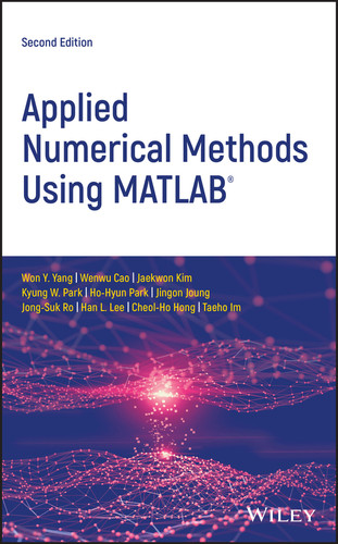 Applied Numerical Methods Using MATLAB book cover by Won Y. Yang, Wenwu Cao, Jaekwon Kim, Kyung W. Park, Ho-Hyun Park, Jingon Joung, Jong-Suk Ro, Han L. Lee, Cheol-Ho Hong, Taeho Im