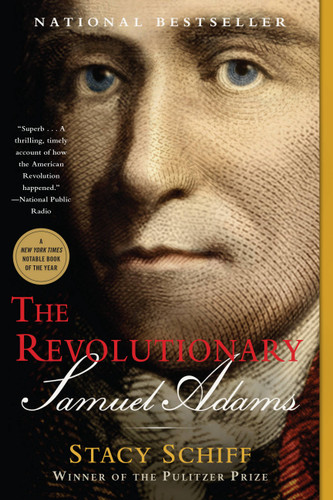 The Revolutionary: Samuel Adams book cover by Stacy Schiff