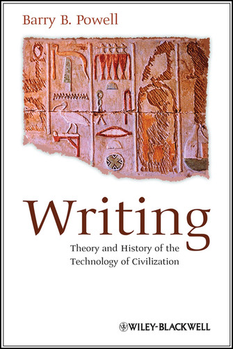 Writing: Theory and History of the Technology of Civilization book cover by Barry B. Powell