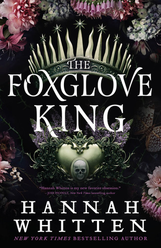 The Foxglove King (The Nightshade Crown #1) book cover by Hannah Whitten