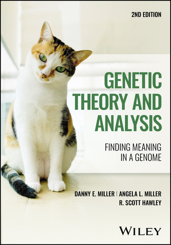Genetic Theory and Analysis: Finding Meaning in a Genome book cover by Danny E. Miller, Angela L. Miller, R. Scott Hawley