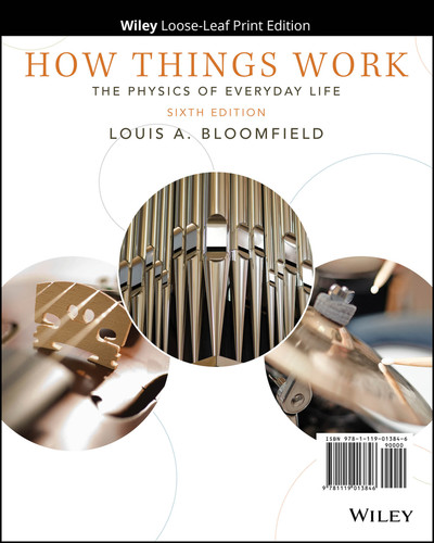 How Things Work: The Physics of Everyday Life book cover by Louis A. Bloomfield