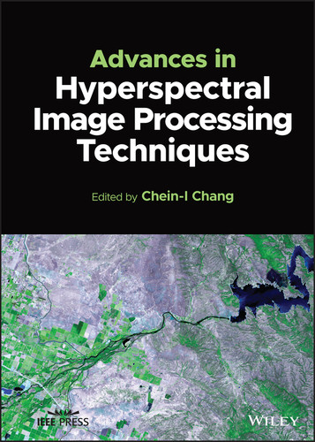 Advances in Hyperspectral Image Processing Techniques (IEEE Press) book cover by 