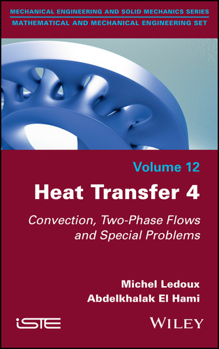 Heat Transfer 4: Convection, Two-Phase Flows and Special Problems book cover by Michel Ledoux, Abdelkhalak El Hami