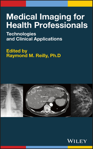 Medical Imaging for Health Professionals: Technologies and Clinical Applications book cover by 