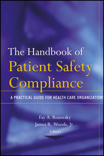 The Handbook of Patient Safety Compliance: A Practical Guide for Health Care Organizations book cover by 