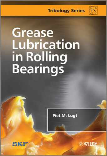 Grease Lubrication in Rolling Bearings (Tribology in Practice Series) book cover by Piet M. Lugt