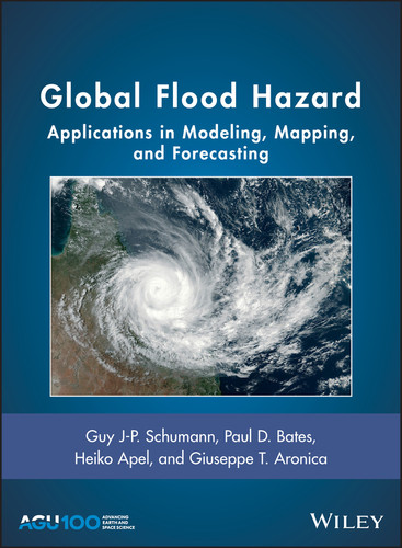 Global Flood Hazard: Applications in Modeling, Mapping, and Forecasting (Geophysical Monograph Series) book cover by 