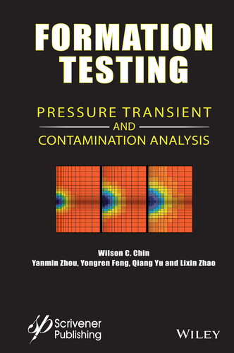 Formation Testing: Pressure Transient and Contamination Analysis book cover by Wilson C. Chin, Yanmin Zhou, Yongren Feng, Qiang Yu, Lixin Zhao