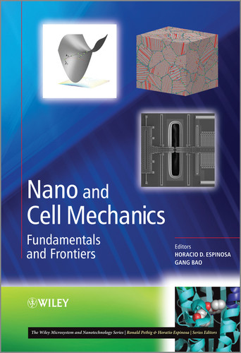 Nano and Cell Mechanics: Fundamentals and Frontiers (The Wiley Microsystem and Nanotechnology Series) book cover by Horacio D. Espinosa, Gang Bao