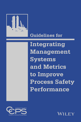 Guidelines for Integrating Management Systems and Metrics to Improve Process Safety Performance book cover by CCPS (Center for Chemical Process Safety)