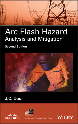 Arc Flash Hazard Analysis and Mitigation (IEEE Press Series on Power and Energy Systems) book cover by J. C. Das