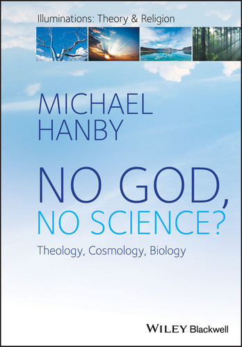 No God, No Science: Theology, Cosmology, Biology (Illuminations: Theory & Religion) book cover by Michael Hanby