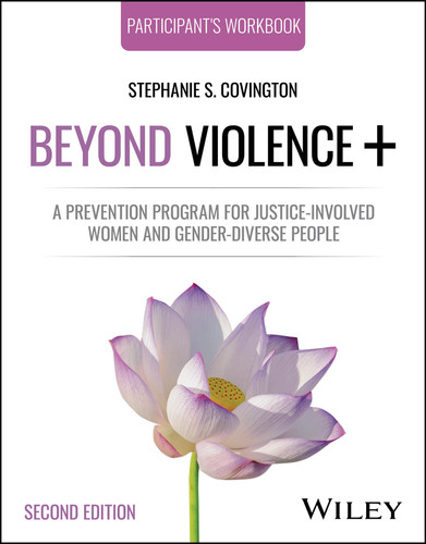 Beyond Violence+: A Prevention Program for Justice-Involved Women and Gender-Diverse People, Participant's Workbook book cover by Stephanie S. Covington