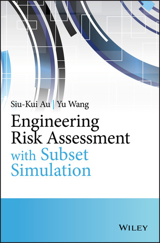 Engineering Risk Assessment with Subset Simulation book cover by Siu-Kui Au, Yu Wang