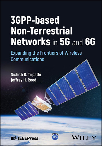 3GPP-based Non-Terrestrial Networks in 5G and 6G: Expanding the Frontiers of Wireless Communications book cover by Nishith D. Tripathi, Jeffrey H. Reed