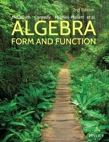 Algebra: Form and Function book cover by William G. McCallum, Eric Connally, Deborah Hughes-Hallett