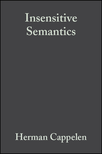 Insensitive Semantics: A Defense of Semantic Minimalism and Speech Act Pluralism book cover by Herman Cappelen, Ernest Lepore