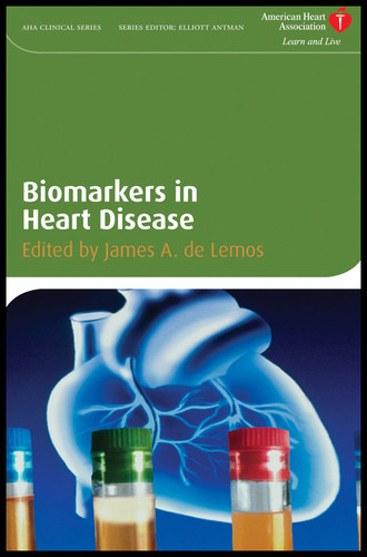 Biomarkers in Heart Disease (American Heart Association Clinical Series) book cover by 