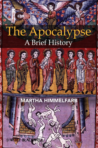 The Apocalypse: A Brief History (Wiley Blackwell Brief Histories of Religion) book cover by Martha Himmelfarb