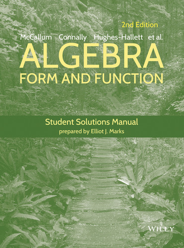 Algebra: Form and Function, 2e Student Solutions Manual book cover by Guadalupe I. Lozano, Deborah Hughes-Hallett, Eric Connally