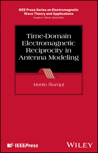 Time-Domain Electromagnetic Reciprocity in Antenna Modeling (IEEE Press Series on Electromagnetic Wave Theory and Applications) book cover by Martin Stumpf