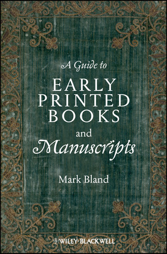 A Guide to Early Printed Books and Manuscripts book cover by Mark Bland