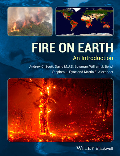 Fire on Earth: An Introduction book cover by Andrew C. Scott, David M. J. S. Bowman, William J. Bond, Stephen J. Pyne, Martin E. Alexander