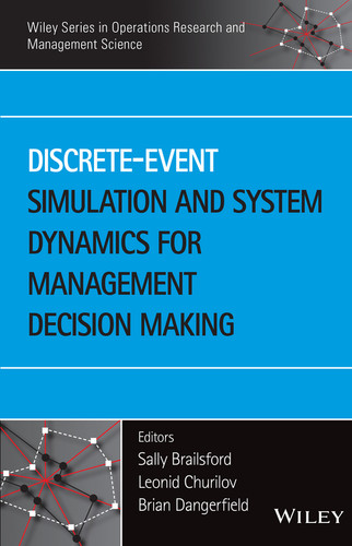 Discrete-Event Simulation and System Dynamics for Management Decision Making (Wiley Series in Operations Research and Management Science) book cover by 