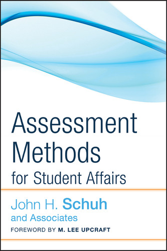 Assessment Methods for Student Affairs book cover by John H. Schuh and Associates
