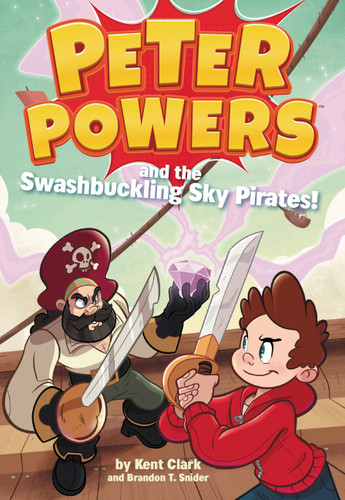 Peter Powers and the Swashbuckling Sky Pirates! (Peter Powers #6) book cover by Kent Clark