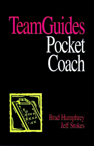 TeamGuides: A Self-Directed System for Teams book cover by Brad Humphrey, Jeff Stokes