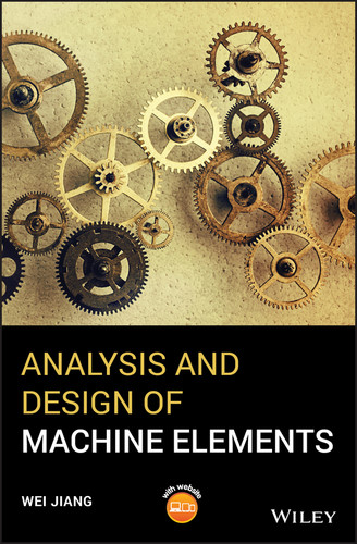 Analysis and Design of Machine Elements book cover by Wei Jiang