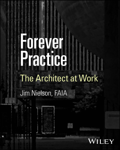 Forever Practice: The Architect at Work book cover by Jim Nielson