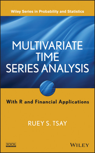 Multivariate Time Series Analysis: With R and Financial Applications (Wiley Series in Probability and Statistics) book cover by Ruey S. Tsay